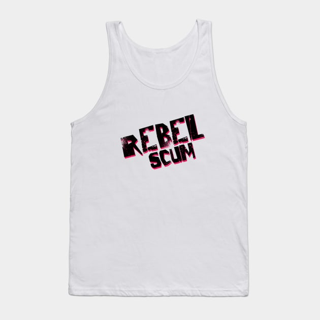 Rebel scum Tank Top by queenseptienna